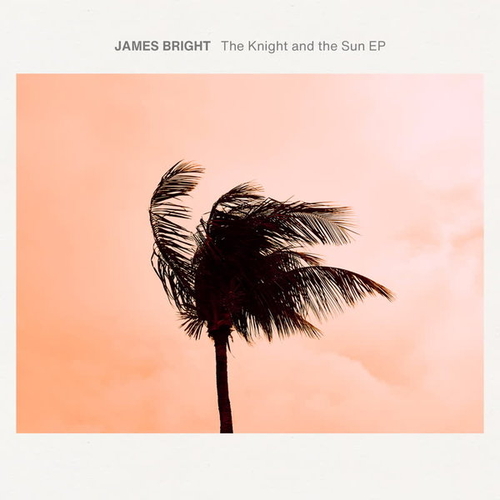 James Bright - The Knight and the Sun [MFSP004]